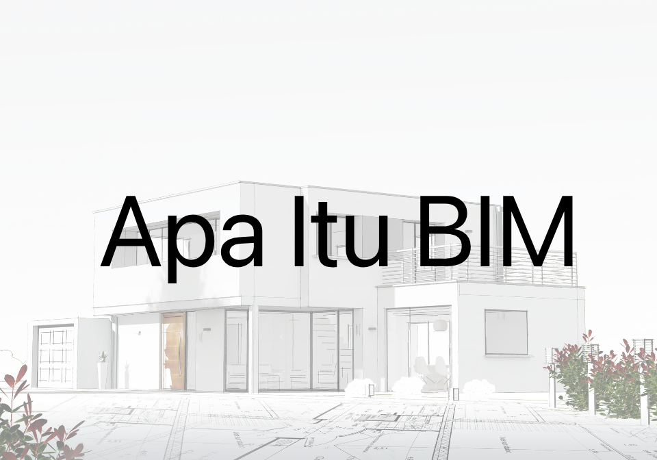 Apa Itu BIM apa itu BIM